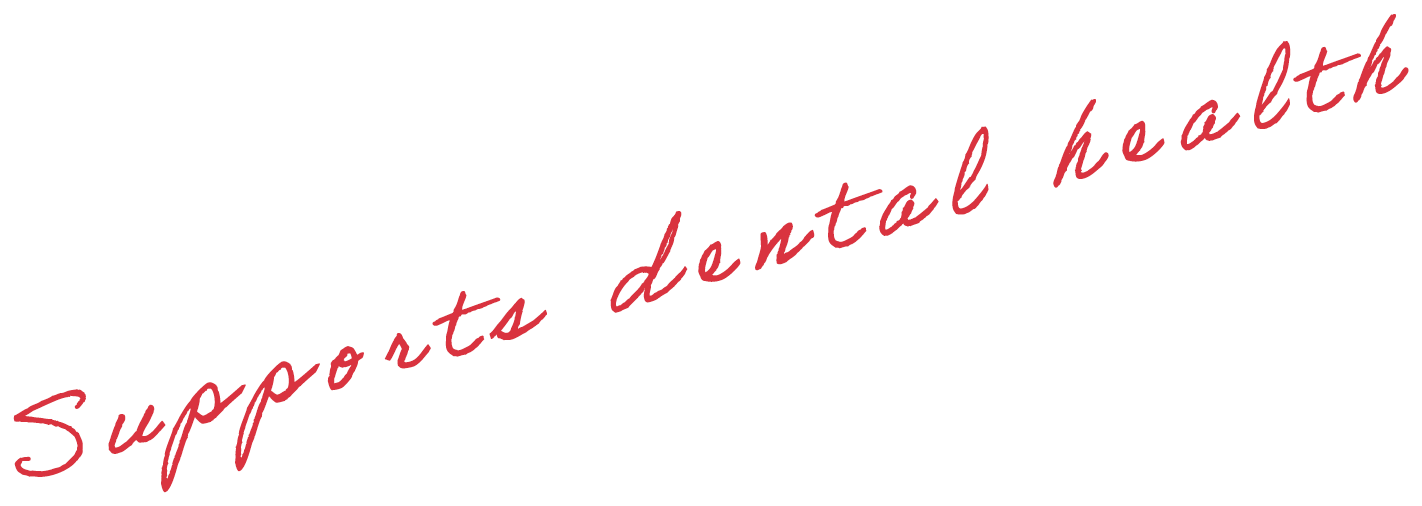 Supports dental health